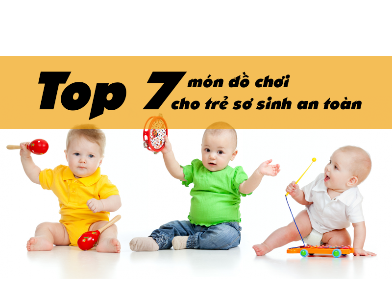 Top 7 món đồ chơi cho trẻ sơ sinh an toàn