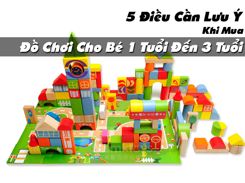 5 điều cần lưu ý khi mua đồ chơi cho bé 1 tuổi đến 3 tuổi